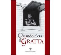 Quando c'era il Gratta