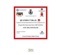 Quando c'era il PCI. Protagonisti raccontano dalla fondazione (95°) allo scioglimento (25°). Atti del Convegno (Vibo Valentia, 28 aprile 2016)
