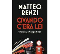 Quando c'era lei L'Italia dopo Giorgia Meloni