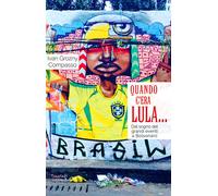 Quando c'era Lula.... Dal sogno dei grandi eventi a Bolsonaro - 2