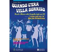 Quando c'era Villa Sorriso. Locali e musica nella Senigallia degli anni '60