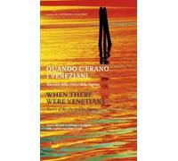 Quando c'erano i veneziani. Ediz. italiana e inglese