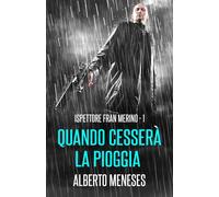 Quando cesserà la pioggia