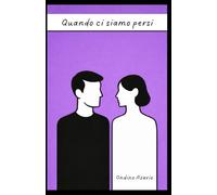 Quando ci siamo persi