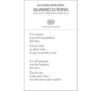 Quando ci sono. Testo originale a fronte