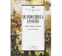 Quando crolla lo Stato. Studi sull'Italia preunitaria