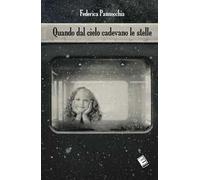 Quando dal cielo cadevano le stelle