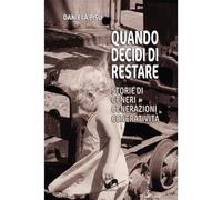 Quando decidi di restare. Storie di generi, generazioni, generatività