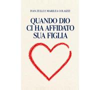 Quando Dio ci ha affidato sua Figlia