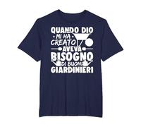 Quando Dio Mi Ha Creato Aveva Bisogno di Buoni Giardinieri Maglietta, Uomo Taglie Grandi, Navy, 3X Tall