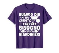Quando Dio Mi Ha Creato Aveva Bisogno di Buoni Giardinieri Maglietta, Uomo, Viola, XL