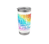 Quando Dio mi ha creato, ha sgranato e ha detto che questo sarà divertente tie dye Bicchiere termico in acciaio inox doppia parete
