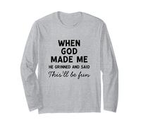 Quando Dio mi ha fatto, è grinciato e ha detto che sarà divertente Maglia a Manica
