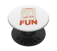 Quando Dio mi ha fatto, Grinned ha detto che sarà divertente sarcastico PopSockets PopGrip Adesivo
