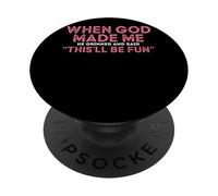 Quando Dio mi ha fatto, si è divertito e ha detto divertente PopSockets PopGrip Adesivo