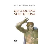 Quando Dio non perdona