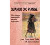Quando Dio piange. Dio rimane impassibile quando soffriamo?