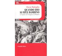 Quando Dio si fece bambino. Il Natale nel Vangelo di Matteo