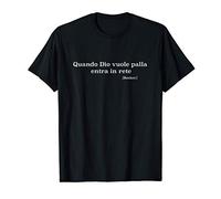 Quando Dio vuole palla entra in rete Maglietta