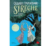 Quando diventammo streghe