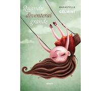Quando diventerai grande