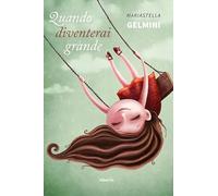 Quando diventerai grande