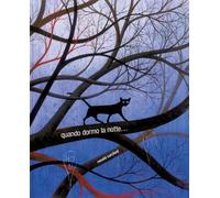 Quando dormo la notte.... Ediz. a colori