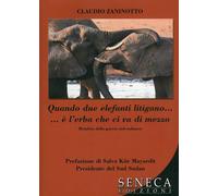 Quando due elefanti litigano... è l'erba che ci va di mezzo. Metafora della guer