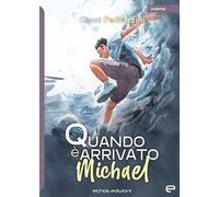 Quando è arrivato Michael