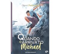 Quando è arrivato Michael