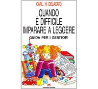 Quando è difficile imparare a leggere. Guida per i genitori