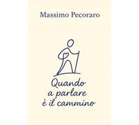 Quando è il Cammino a parlare
