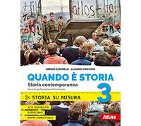 Quando è storia. Storia su misura. Per la Scuola media. Con ebook. Con espansioni online. Storia contemporanea (Vol. 3)