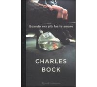 Quando Era più Facile Amare - [Rizzoli]