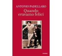 Quando eravamo felici