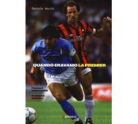 Quando eravamo la Premier - Vecchi Daniele