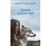 Quando eravamo lupi