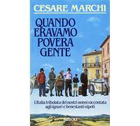 Quando eravamo povera gente