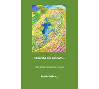 Quando ero piccolo...: Ogni albero è stato prima un seme