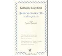 «Quando ero uccello» e altre poesie. Testo inglese a frone