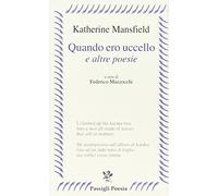 «Quando ero uccello» e altre poesie. Testo inglese a frone