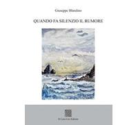 Quando fa silenzio il rumore