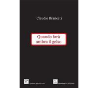 Quando farà ombra il gelso