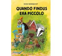 Quando Findus era piccolo. Ediz. ad alta leggibilità - 2025 - Cam