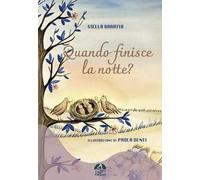 Quando finisce la notte? Ediz. a colori