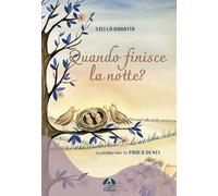 Quando finisce la notte? Ediz. a colori