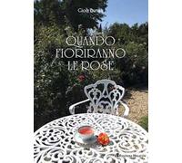 Quando fioriranno le rose