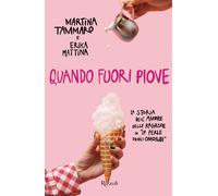 Quando fuori piove - Tammaro Martina, Mattina Erika