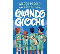 Quando giochi - Parolo Marco