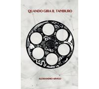 Quando gira il tamburo: Romanzo